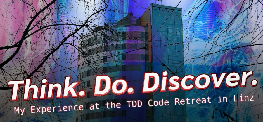 Think. Do. Discover. Code Retreat Linz 2025