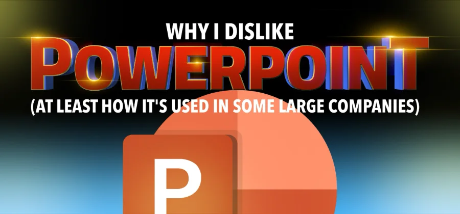 Why I dislike PowerPoint