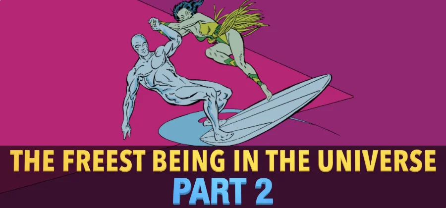 The Freest Being in the Universe, Part 2: Free! The False Start, the New Norrin, and the Elders' Plot Against Galactus
