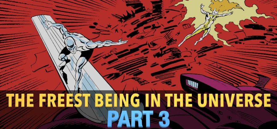 The Freest Being in the Universe, Part 3: Pirates, Accusers, and the Other Silver Surfer